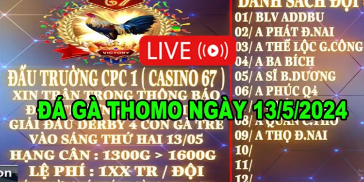 Full Giải Derby 4 con gà tre Casino 67 ngày 13/5/2024