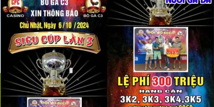 Full Giải Đá Gà Siêu Cúp CPC3 hay nhất ngày 6/10/2024