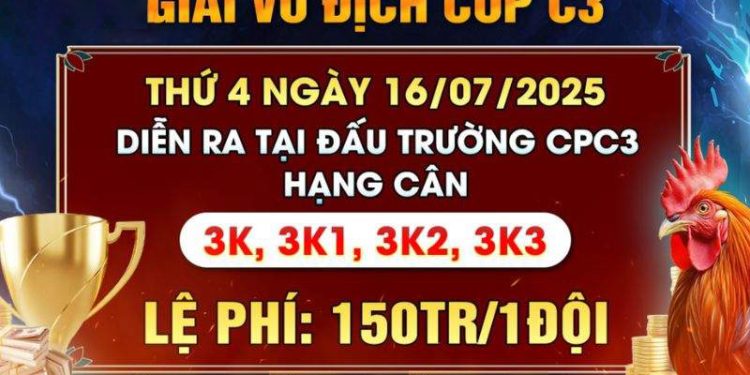 Giải Vô Địch Cup Gà Tự Do CPC3 ngày 16/7/2025